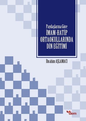 Paydaşlarına Göre İmam Hatip Ortaokullarında Din Eğitimi | Kitap Ambar