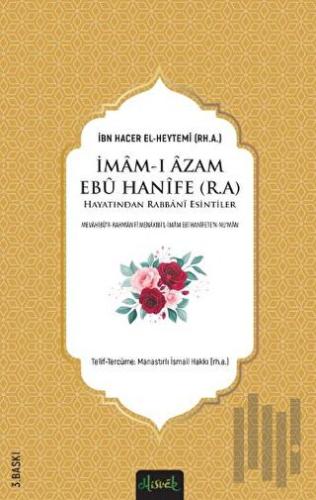 İmam-ı Azam Ebu Hanife (r.a.) Hayatından Rabbani Esintiler | Kitap Amb