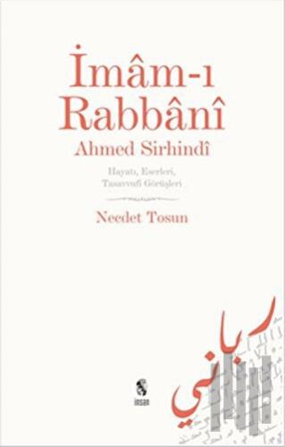 İmam-ı Rabbani Ahmed Sirhindi | Kitap Ambarı