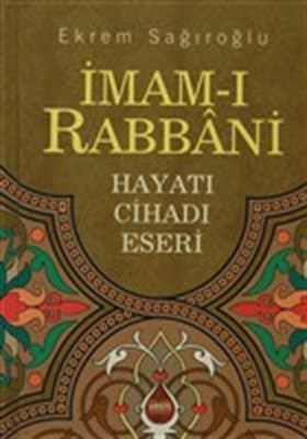 İmam-ı Rabbani Hayatı Cihadı Eserleri | Kitap Ambarı