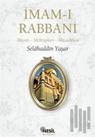 İmam-ı Rabbani Hayatı - Mektupları - Mücadelesi | Kitap Ambarı