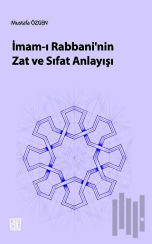 İmam-ı Rabbani’nin Zat Ve Sıfat Anlayışı | Kitap Ambarı