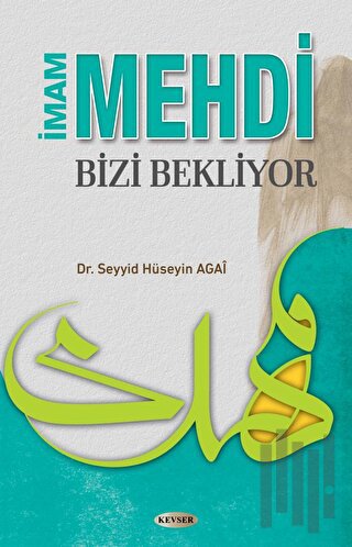 İmam Mehdi Bizi Bekliyor | Kitap Ambarı