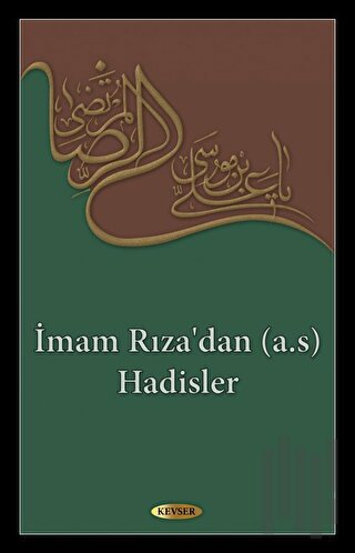 İmam Rıza'dan (a.s) Hadisler | Kitap Ambarı