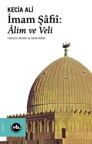 İmam Şafii: Alim ve Veli | Kitap Ambarı