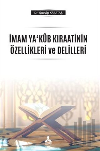 İmam Ya‘Kub Kıraatinin Özellikleri ve Delilleri | Kitap Ambarı