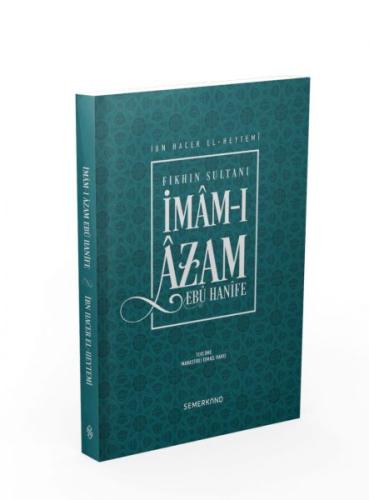 Fıkhın Sultanı İmam-ı Azam Ebu Hanife | Kitap Ambarı