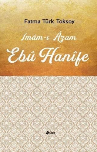 İmam-ı Azam Ebu Hanife | Kitap Ambarı