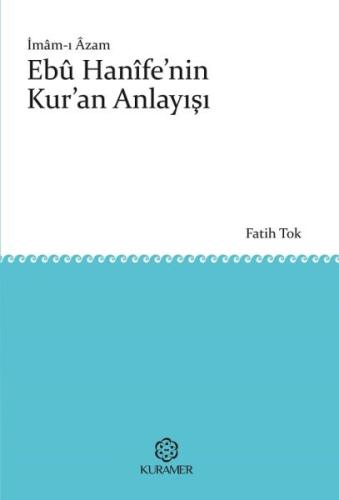 İmam-ı Azam Ebü Hanife’nin Kur’an Anlayışı | Kitap Ambarı