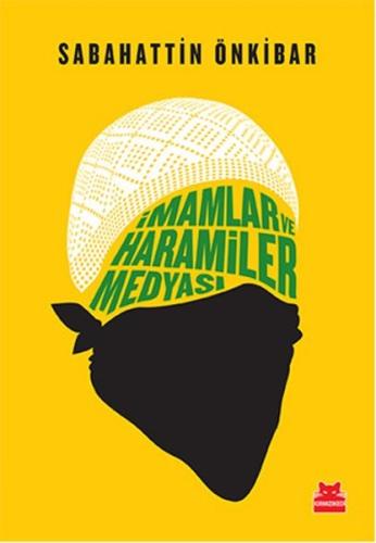 İmamlar ve Haramiler Medyası | Kitap Ambarı