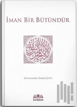 İman Bir Bütündür (Ciltli) | Kitap Ambarı