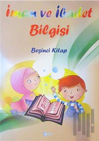 İman Ve İbadet Bilgisi (Beşinci Kitap) | Kitap Ambarı