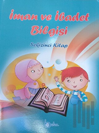 İman ve İbadet Bilgisi - Sekizinci Kitap | Kitap Ambarı