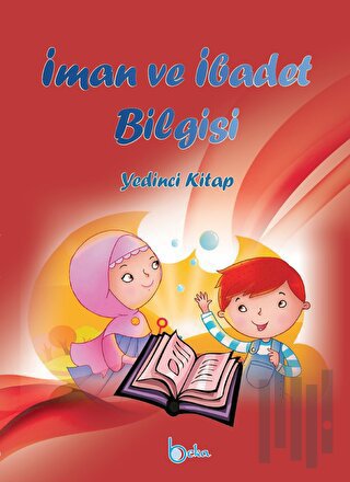 İman ve İbadet Bilgisi - Yedinci Kitap | Kitap Ambarı