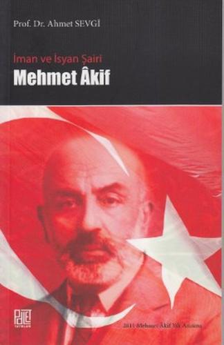 İman ve İsyan Şairi Mehmet Akif | Kitap Ambarı