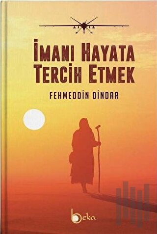 İmanı Hayata Tercih Etmek (Ciltli) | Kitap Ambarı