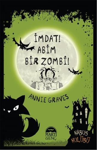 İmdat! Abim Bir Zombi! (Ciltli) | Kitap Ambarı