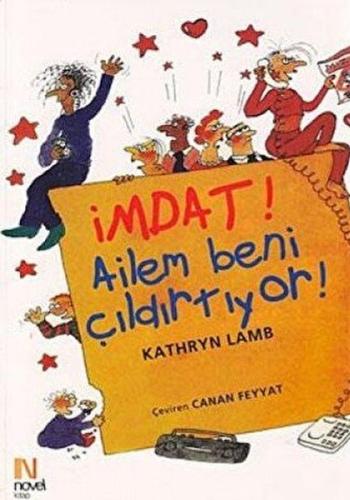 İmdat! Ailem Beni Çıldırtıyor! | Kitap Ambarı