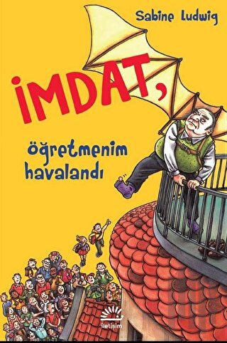 İmdat, Öğretmenim Havalandı | Kitap Ambarı