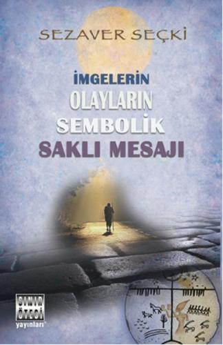 İmgelerin Olayların Sembolik Saklı Mesajı | Kitap Ambarı