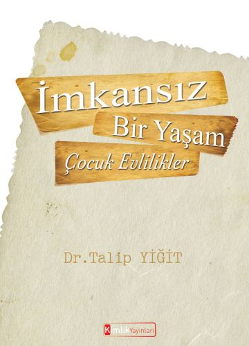 İmkansız Bir Yaşam - Çocuk Evlilikler | Kitap Ambarı