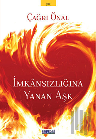 İmkansızlığına Yanan Aşk | Kitap Ambarı