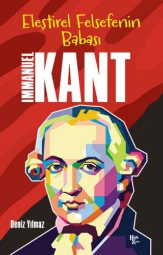 İmmanuel Kant - Eleştirel Felsefenin Babası | Kitap Ambarı