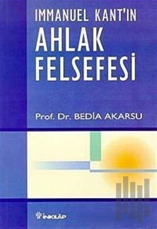 Immanuel Kant'ın Ahlak Felsefesi | Kitap Ambarı