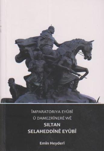 Imparatorıya Eyubi u Damezrınere we Siltan Selaheddıne Eyubı | Kitap A