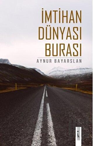 İmtihan Dünyası Burası | Kitap Ambarı