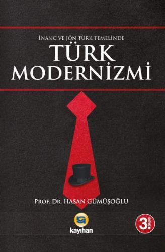 İnanç ve Jön Türk Temelinde Türk Modernizmi | Kitap Ambarı