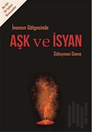 İnancın Gölgesinde Aşk ve İsyan | Kitap Ambarı