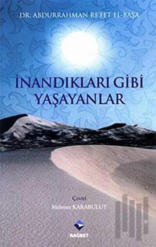 İnandıkları Gibi Yaşayanlar | Kitap Ambarı