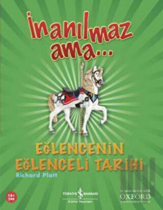 İnanılmaz Ama... Eğlencenin Eğlenceli Tarihi | Kitap Ambarı