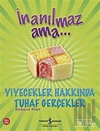 İnanılmaz Ama... Yiyecekler Hakkında Tuhaf Gerçekler | Kitap Ambarı