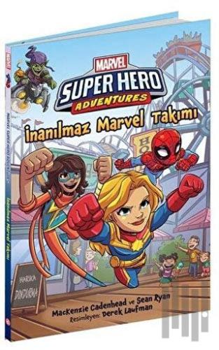 İnanılmaz Marvel Takımı - Marvel Super Hero Adventures | Kitap Ambarı