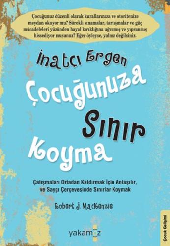 İnatçı Ergen Çocuğunuza Sınır Koyma | Kitap Ambarı