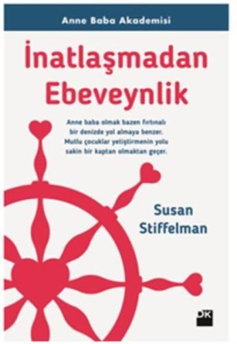 İnatlaşmadan Ebeveynlik | Kitap Ambarı