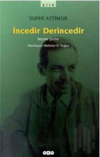 İncedir Derincedir Seçme Şiirler (1941-1968?) | Kitap Ambarı