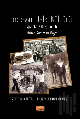 İncesu Halk Kültürü Isparta/Keçiborlu - Ardıç Gıvratan Bilge | Kitap A