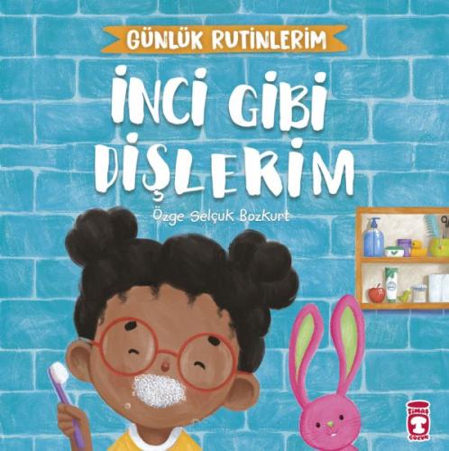 İnci Gibi Dişlerim - Günlük Rutinlerim | Kitap Ambarı