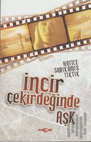 İncir Çekirdeğinde Aşk | Kitap Ambarı