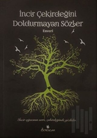 İncir Çekirdeğini Doldurmayan Sözler | Kitap Ambarı