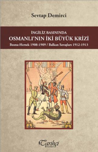 İngiliz Basınında Osmanlı'nın İki Büyük Krizi | Kitap Ambarı