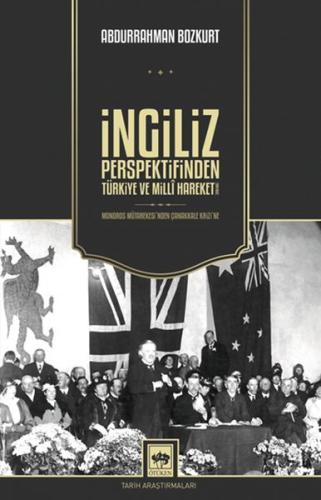 İngiliz Perspektifinden Türkiye ve Milli Hareket | Kitap Ambarı