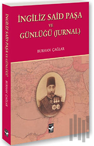 İngiliz Said Paşa ve Günlüğü | Kitap Ambarı