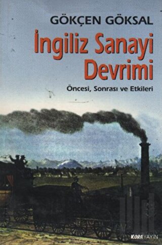 İngiliz Sanayi Devrimi | Kitap Ambarı