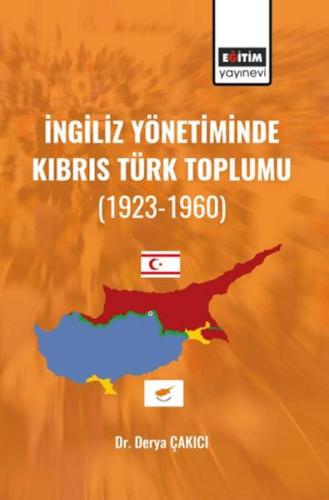 İngiliz Yönetiminde Kıbrıs Türk Toplumu | Kitap Ambarı