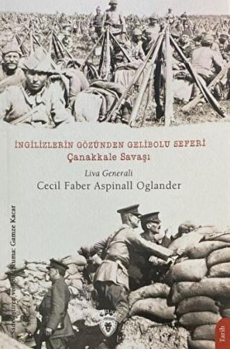 İngilizlerin Gözünden Gelibolu Seferi Çanakkale Savaşı | Kitap Ambarı