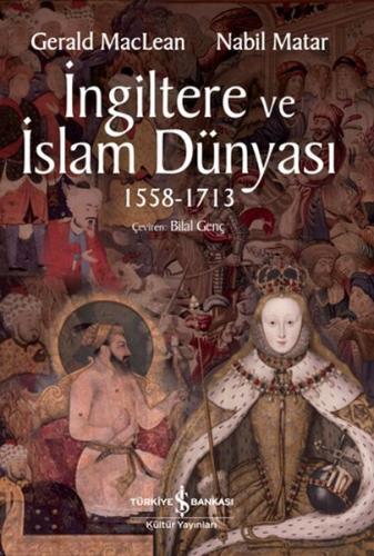 İngiltere ve İslam Dünyası1558 - 1713 | Kitap Ambarı